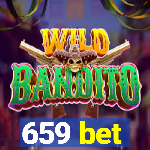 659 bet